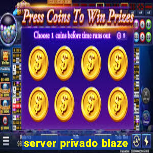 server privado blaze